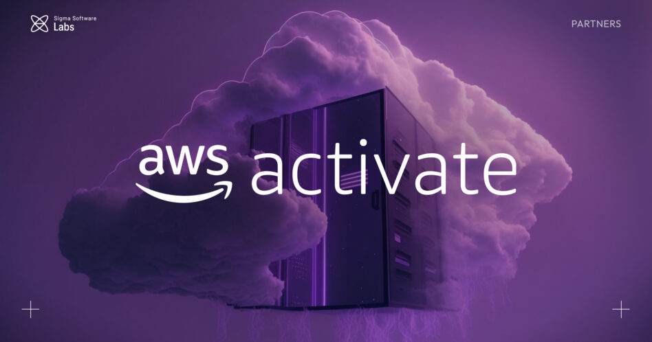 Sigma Software Labs becomes an official AWS Activate Provider