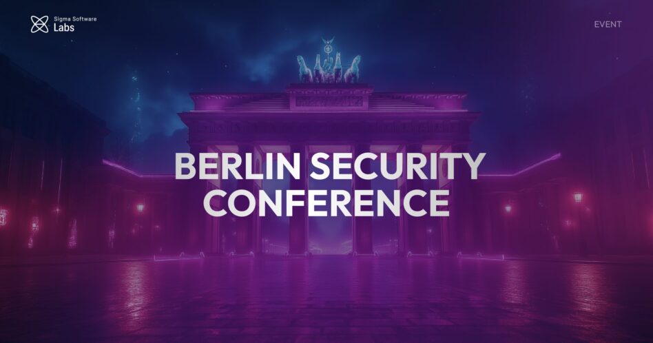 Sigma Software Labs at the Berlin Security Conference